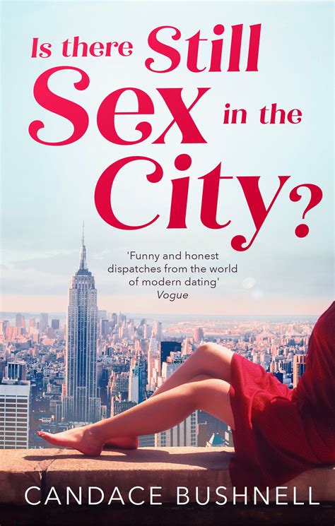 Is There Still Sex In The City By Candace Bushnell Books Hachette