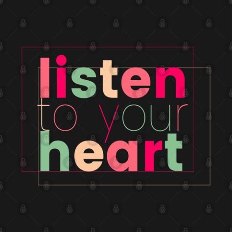 Listen To Your Heart Statement T Shirt Teepublic