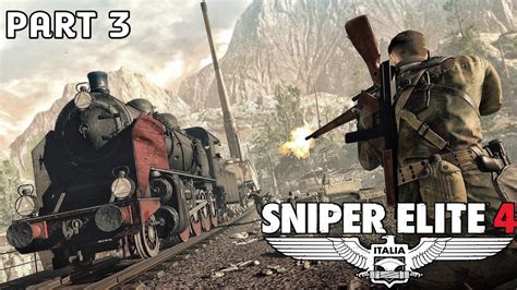 Sniper Elite 4 Walkthrough Gameplay Part 3 1080p Full Hd Max Setting