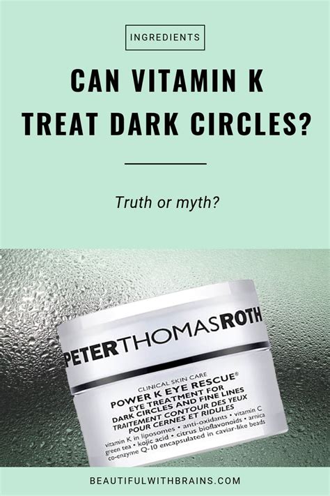 It is called a unique way to conceal vitamin k has an outstanding ability to treat such dark circles because it keeps blood circulation well and vitamin k gel capsules are also found as supplement in different brand name in the drugstore. Is Vitamin K Really An Effective Treatment For Dark ...