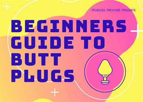 guide butt plugs for beginners princess previews