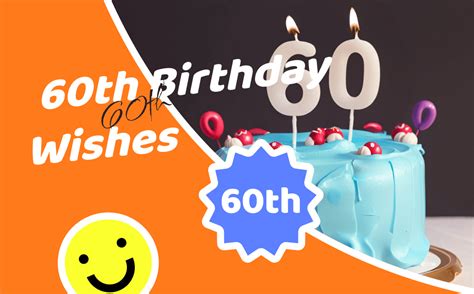 60th Birthday Wishes Heartfelt Messages To Celebrate Six Decades