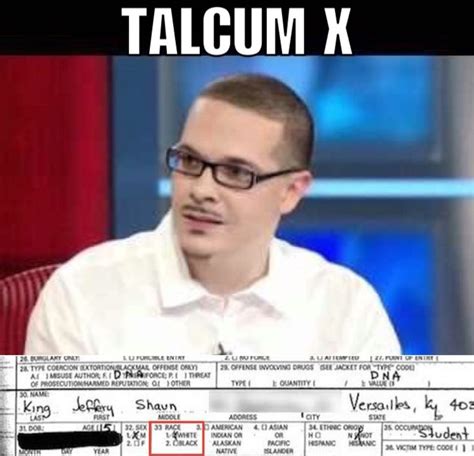 Talcum X Shaun King Know Your Meme