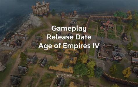 Age Of Empires Iv Release Date And Gameplay Revealed