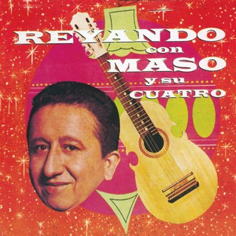 Écouter Reyando Con Maso Y Su Cuarto De Maso Rivera Sur Amazon Music