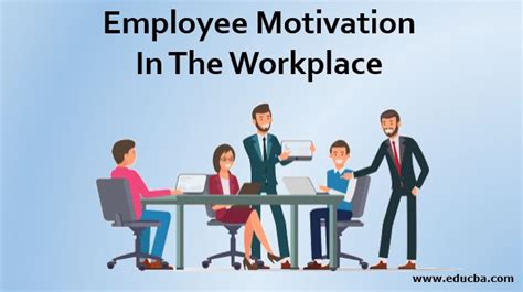 Employee Motivation In The Workplace 5 Steps Employee Motivation