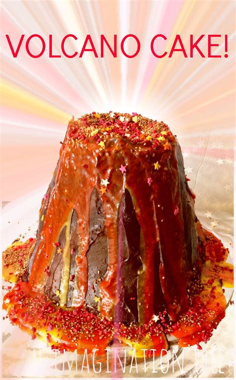 Volcano Piñata Cake Recipe The Imagination Tree