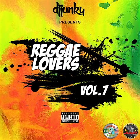 dj junky presents reggae lovers vol 7 mixtape dj junky