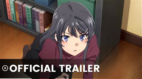 Rascal Does Not Dream Of A Knapsack Kid Official Trailer Animetaiyo
