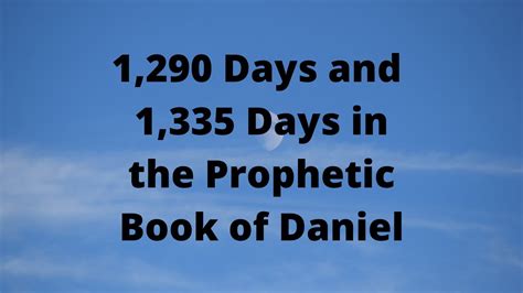 1290 Days And 1335 Days In Daniel Chapter 12 Explained National
