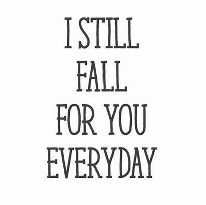 Quotes Fall Boyfriend Still Everyday Say Quote