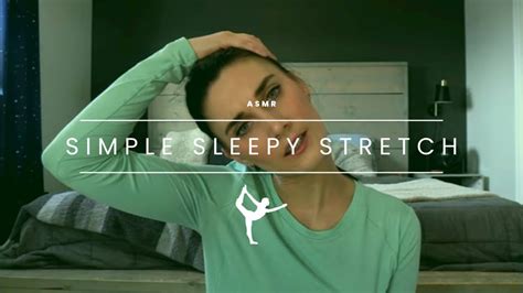 asmr simple sleepy stretch youtube