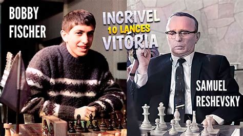 Bobby Fischer Vence Um Grande Mestre Em Lances Mas Reshevsky