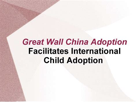 Calaméo Great Wall China Adoption Facilitates International Child