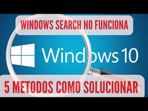 Solucionar Problemas De Windows Search Barra De Busqueda Cuando No Te