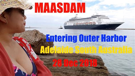 Maasdam Enters The Port Of Adelaide Dec Youtube