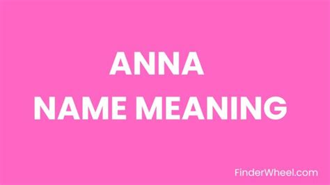 Anna Name Meaning Origin Popularity And Nicknames
