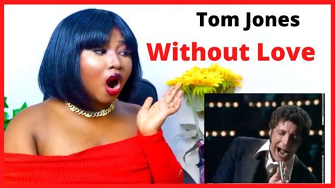 Tom Jones Without Love First Time Reaction Tomjones Withoutlove
