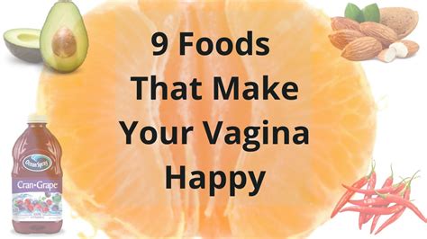 9 Foods That Make Your Vagina Happy I Meals For Vagina Health I Vaginal Health Youtube