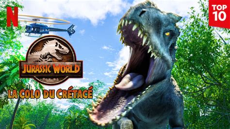 Jurassic World La Colo du Crétacé Série à voir sur Netflix
