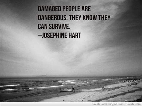 Quotes About Damaged People Quotesgram Damaged People Are Dangerous