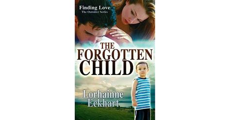 The Forgotten Child By Lorhainne Eckhart