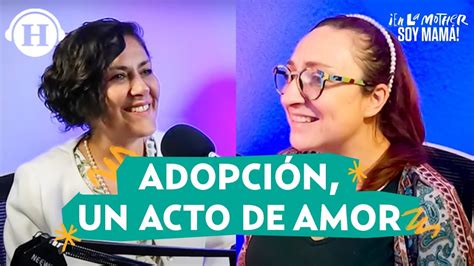 hijos adoptivos cómo es el proceso de adopción en méxico ¡en la mother soy mamá youtube