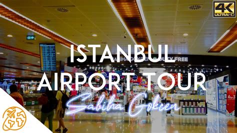 Istanbul Airport Tour Sabiha Gokcen International Airport 4k Saw Youtube