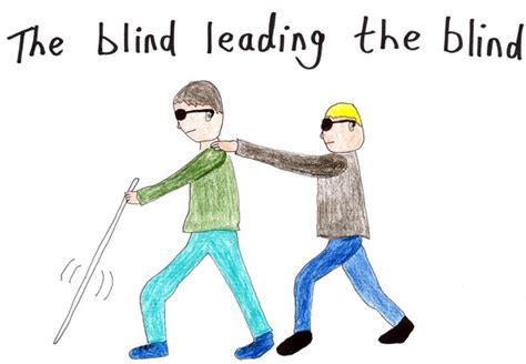 The Blind Leading The Blind 장님을 이끄는 장님위험천만 네이버 블로그
