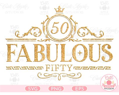 50 And Fabulous Svg 50th Birthday Svg Fifty And Fabulous Etsy