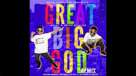 Great Big God The Remix Youtube