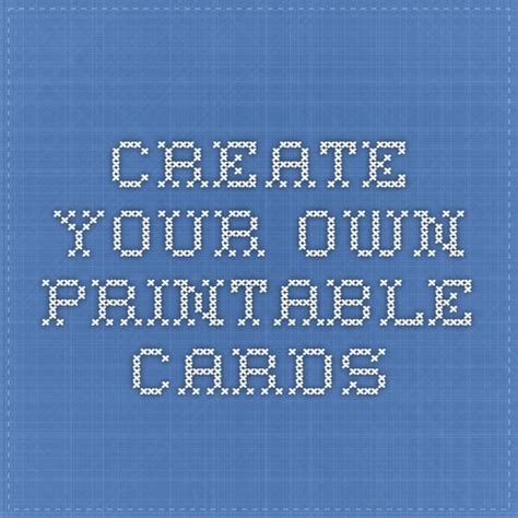 Create Your Own Printable Cards Printable Cards Cards Free