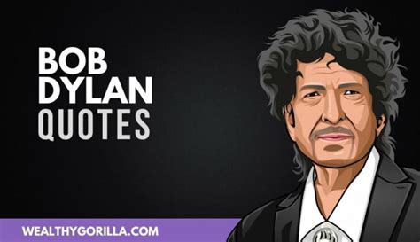 50 Bold And Unexpected Bob Dylan Quotes 2024 Wealthy Gorilla