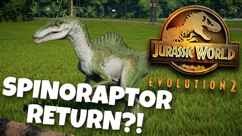 Return Of The Spinoraptor In Jurassic World Evolution 2 Youtube