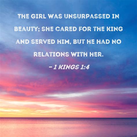 Kings The Girl Was Unsurpassed In Beauty She Cared For The King And Served Him But He
