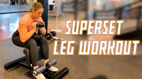Superset Leg Workout Hit Your Quads Youtube