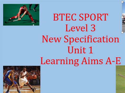 Btec Sport Level 3 2016 New Specification Unit 1 Learning Aims A B