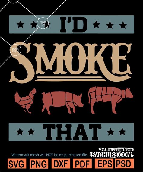 I'd Smoke That SVG, I'd Smoke That Funny BBQ svg, Grill father svg