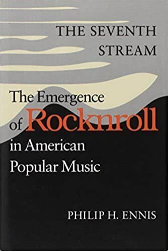 The Seventh Stream The Emergence Of Rocknroll In American Popular