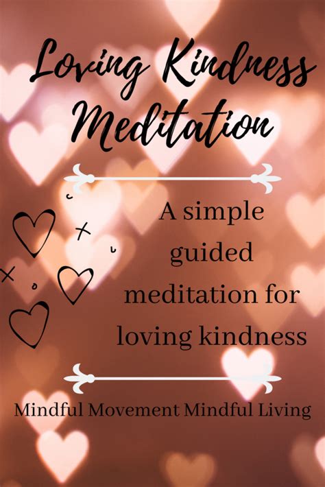 Loving Kindness Meditation Mindful Movement Mindful Living