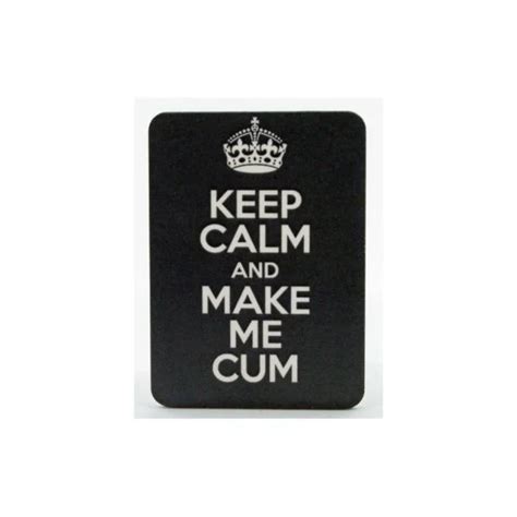 keep calm and make me cum magnet lust brighton adult shop adore your love life