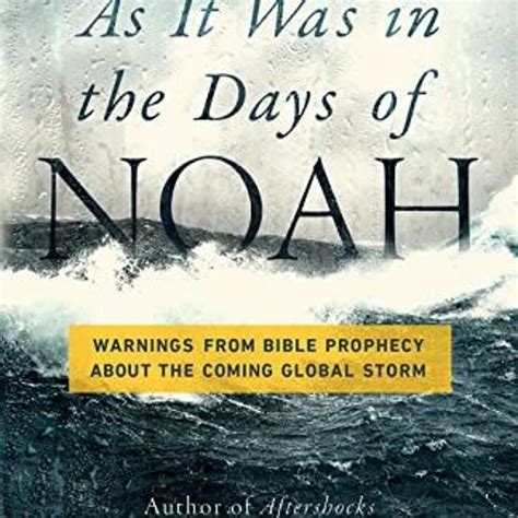 Stream As It Was In The Days Of Noah Warnings From Bible Prophecy
