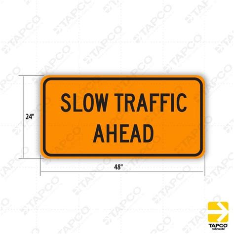 W23 1 Slow Traffic Ahead Sign Orange Construction Signs Tapco