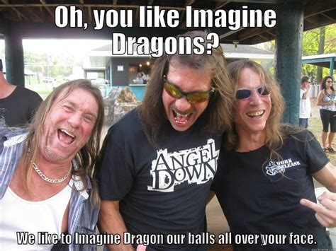 Imagine Dragons Quickmeme