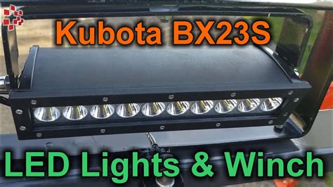 Kubota Bx23s Mod Adding Led Lights And Rear Winch Youtube