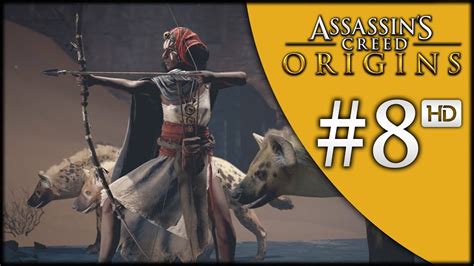 Assassin S Creed Origins Walkthrough Gameplay Part The Hyena All My