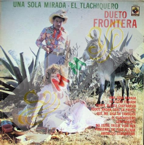 Lo Esencial De La Musica Ranchera Mexicana Dueto Frontera
