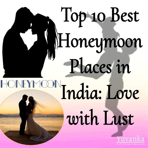 top 10 best honeymoon places in india love with lust 2024