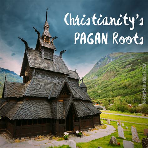 Christianitys Pagan Roots Traditions Practices And Holidays
