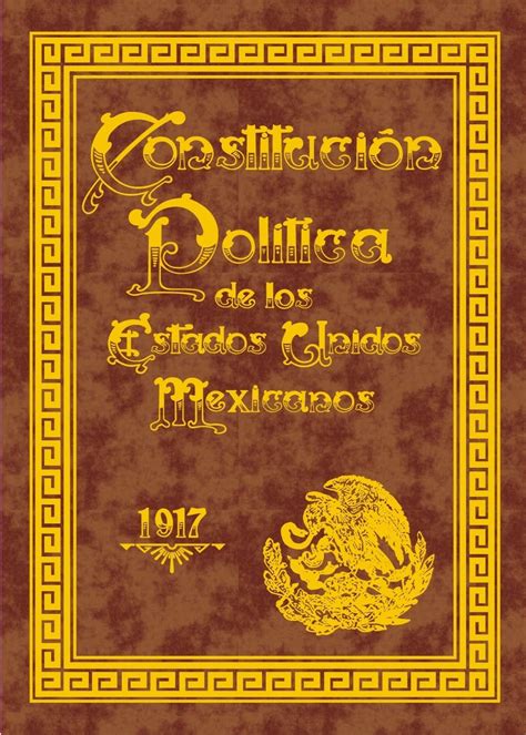 ConstituciÓn PolÍtica De Los Estados Unidos Mexicanos 1917 Manuscrito